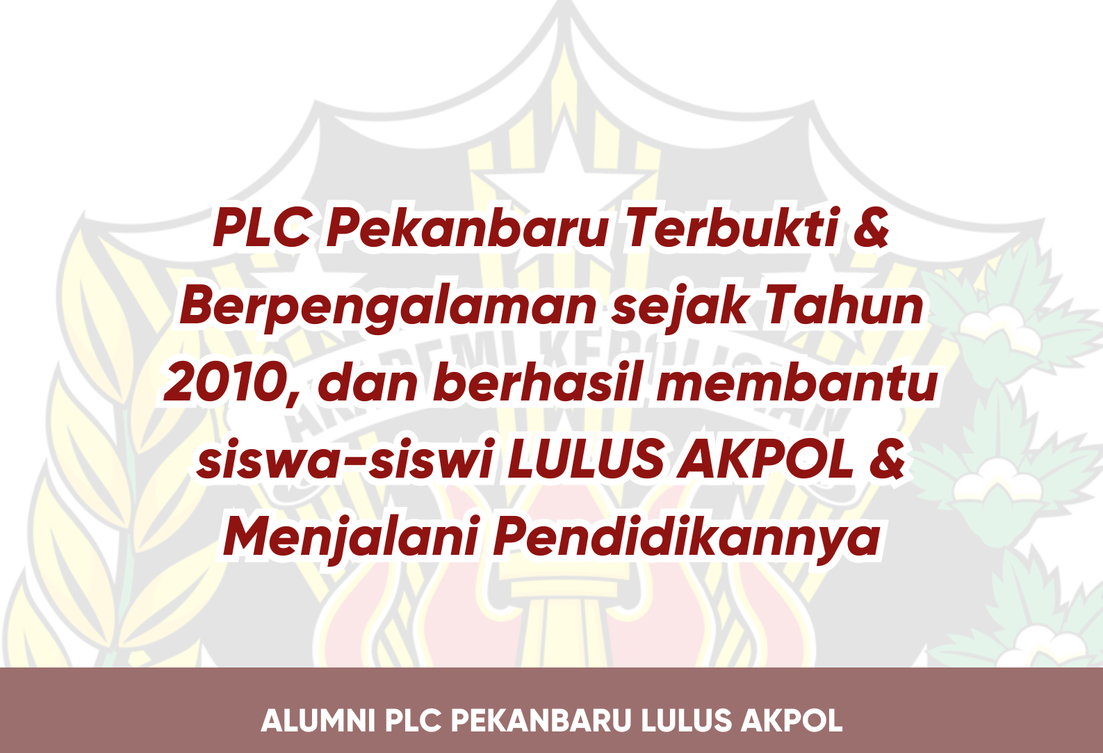 bukti keberhasilan peserta bimbel Akpol di bimbel plc pekanbaru lulus dengan hasil yang memuaskan